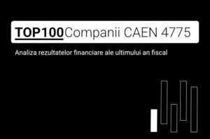O imagine care conține textul "TOP 100 Companii CAEN 4775. Analiza rezultatelor financiare ale ultimului an fiscal"