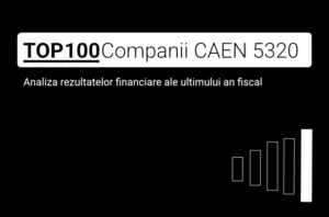 O imagine care conține textul "TOP 100 Companii CAEN 5320. Analiza rezultatelor financiare ale ultimului an fiscal"