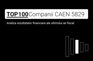 O imagine care conține textul "TOP 100 Companii CAEN 5829. Analiza rezultatelor financiare ale ultimului an fiscal"